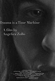 Trauma Is a Time Machine (2018)